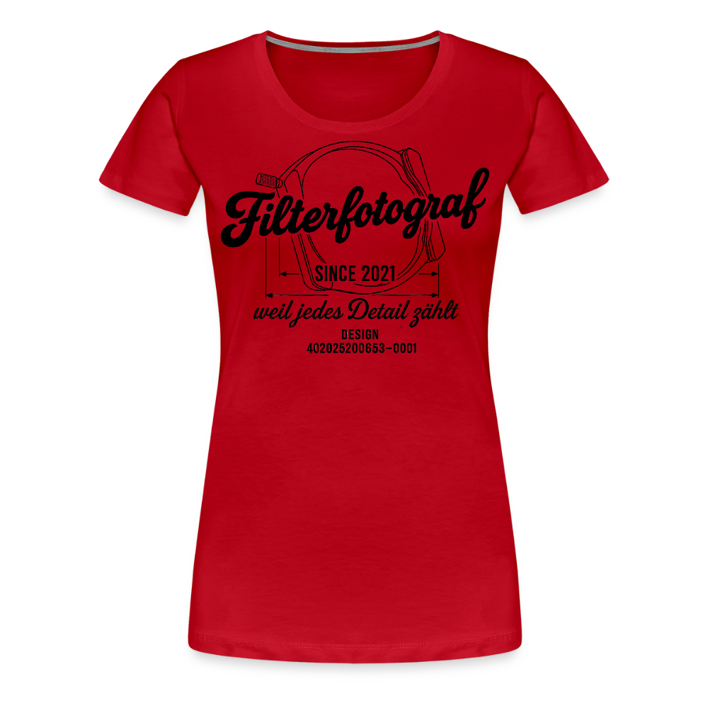 Filterfotograf – Landschaftsfotografen Edition Frauen Premium T-Shirt - Rot