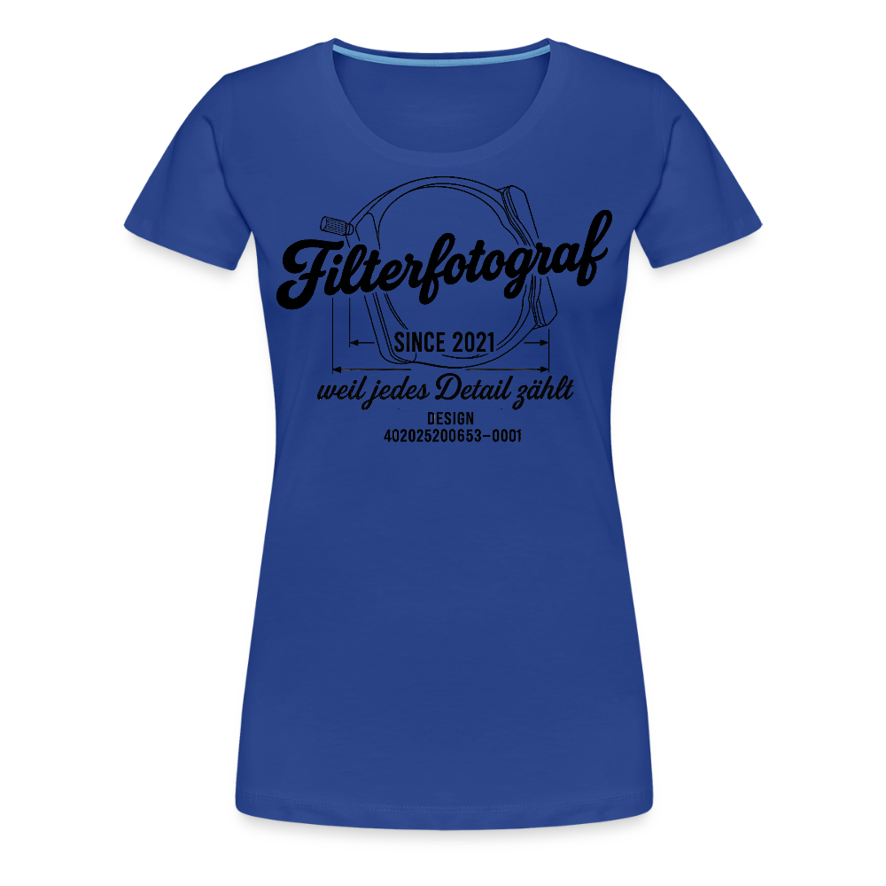 Filterfotograf – Landschaftsfotografen Edition Frauen Premium T-Shirt - Königsblau