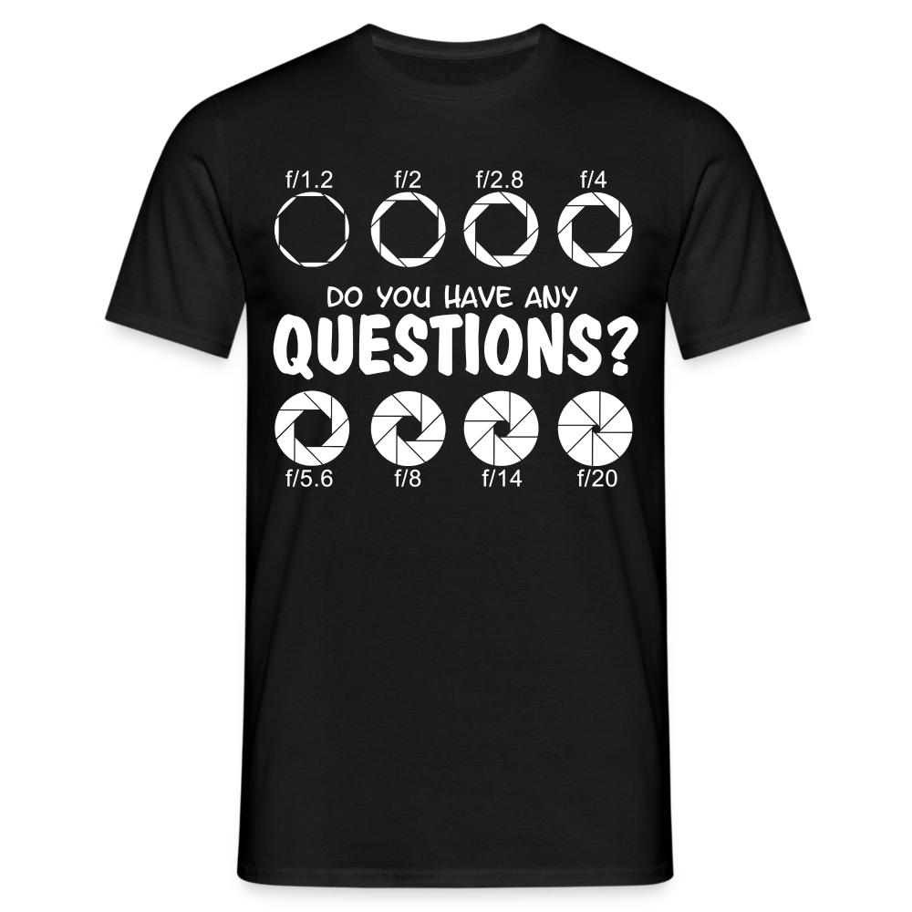 Fotografen Shirt - Fragen zu Blende? - Schwarz