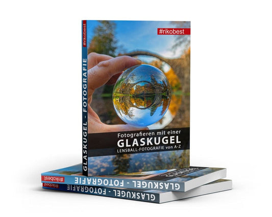 Fotografieren mit einer Glaskugel -  Fotografie von A-Z