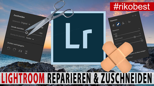 Fotos bearbeiten in Adobe Lightroom 2023 - Teil 3 - Fotos reparieren, Zuschneiden, Format ändern