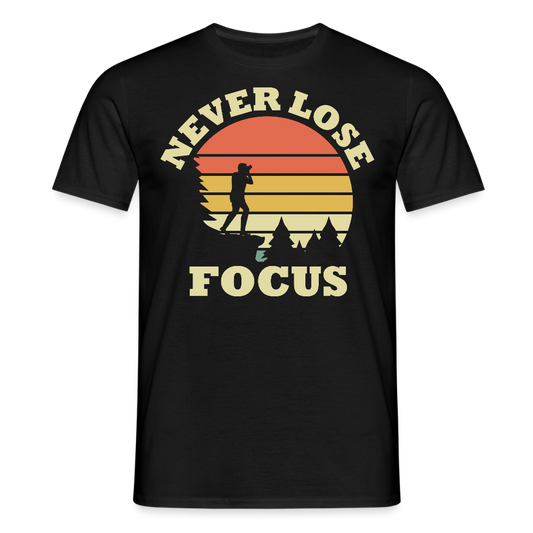Fotografen Shirt - Never Lose Focus - Schwarz
