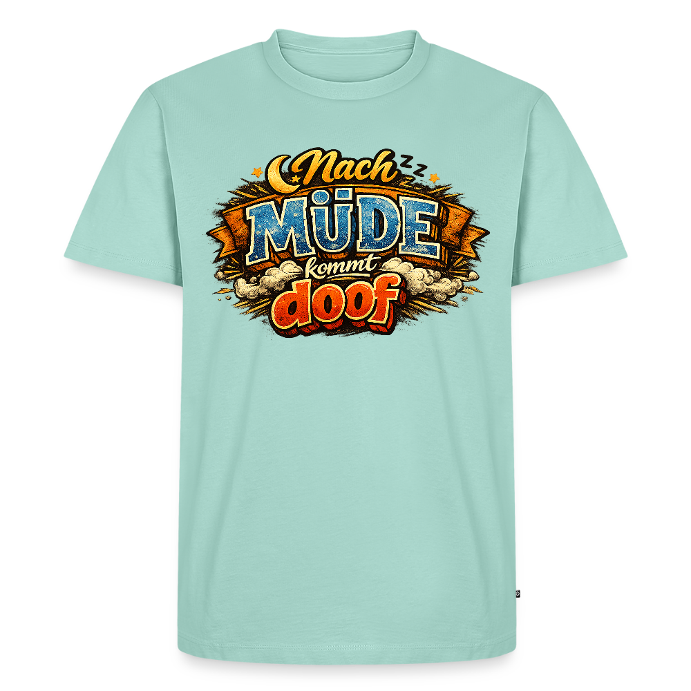 Nach Müde kommt doof FILTERFOTOGRAF® Männer Premium T-Shirt - Mint 