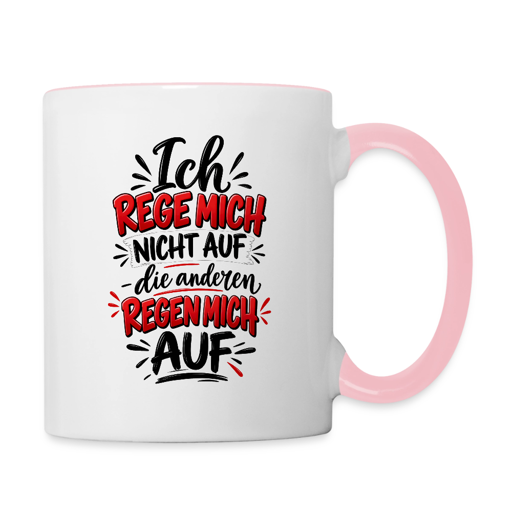 Ich rege mich nicht auf - Weiß/Pink