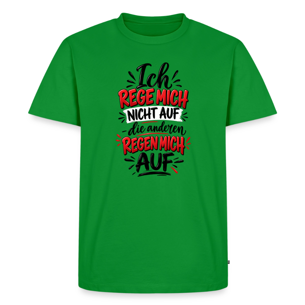 Ich rege mich nicht auf  – Männer Premium T-Shirt - Grün