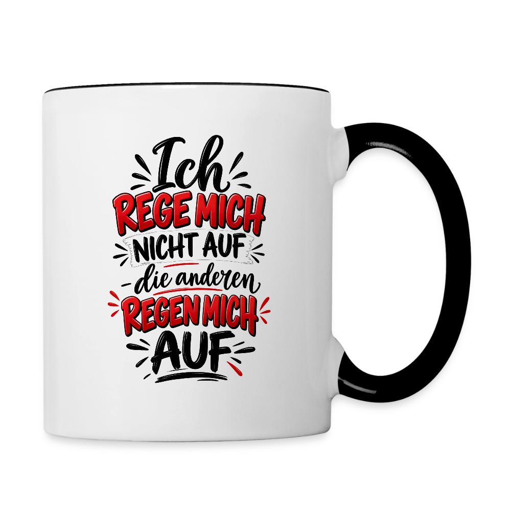Ich rege mich nicht auf - Weiß/Schwarz