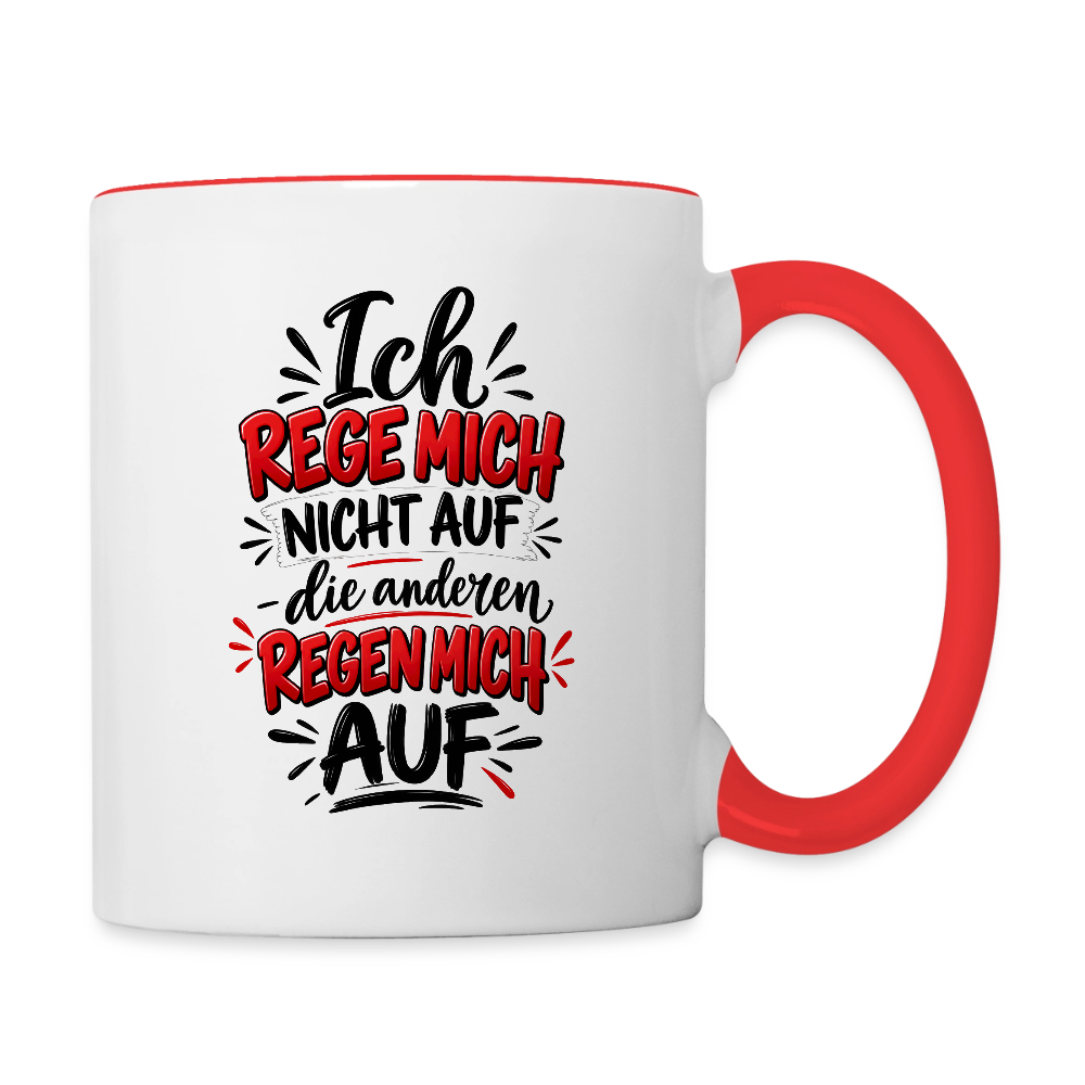 Ich rege mich nicht auf - Weiß/Rot
