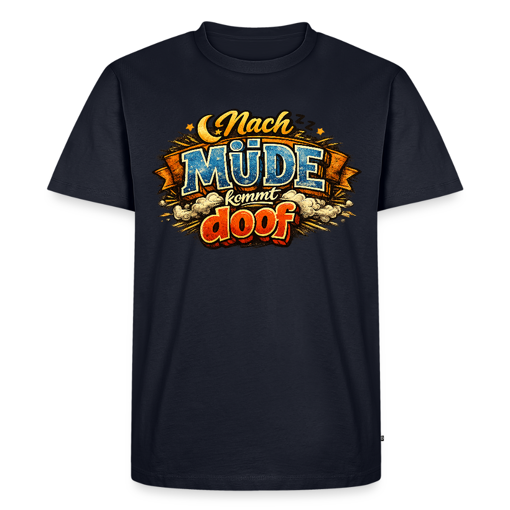 Nach Müde kommt doof FILTERFOTOGRAF® Männer Premium T-Shirt - Navy