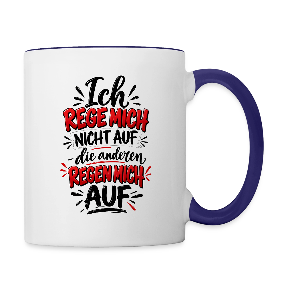Ich rege mich nicht auf - Weiß/Kobaltblau