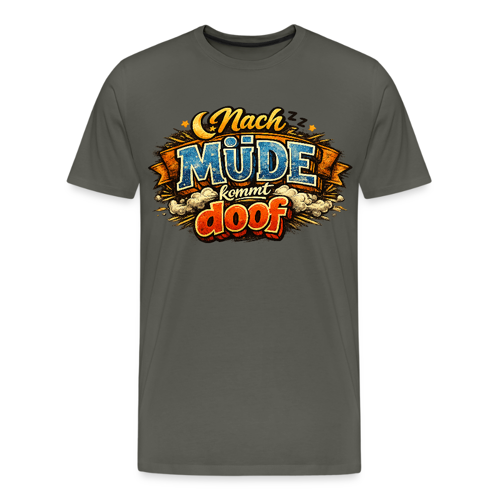 Nach Müde kommt doof FILTERFOTOGRAF® Männer Premium T-Shirt - Asphalt