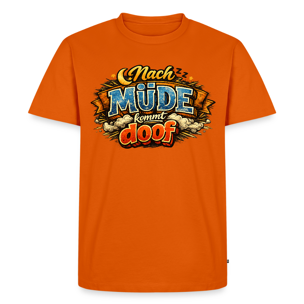 Nach Müde kommt doof FILTERFOTOGRAF® Männer Premium T-Shirt - Orange 