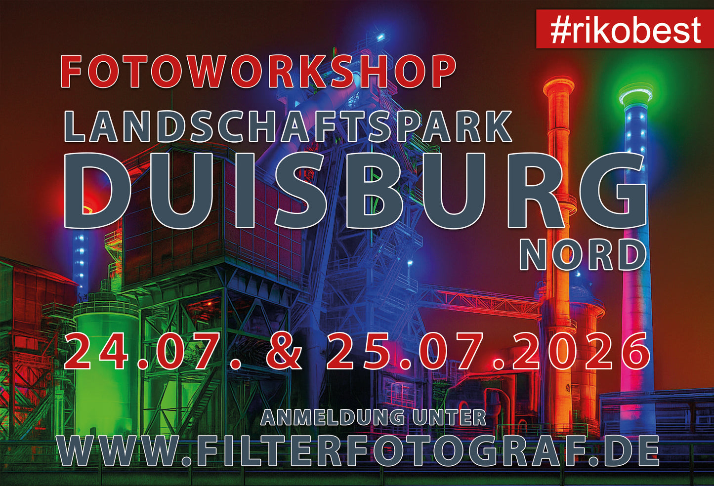 Fotoworkshop Landschaftspark Duisburg-Nord – 24. & 25. Juli 2026 mit Riko Best & Dirk Verweyen
