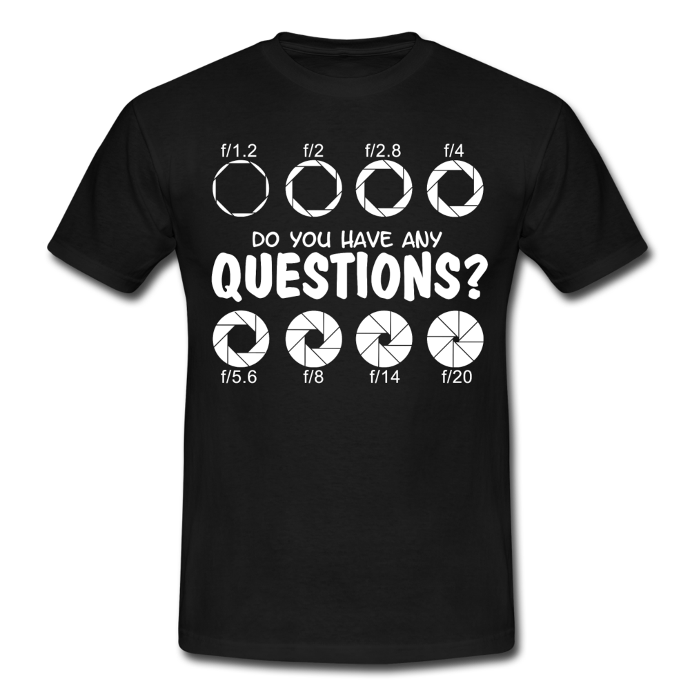 Fotografen Shirt - Fragen zu Blende? - Schwarz
